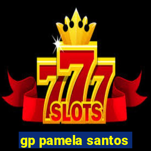 gp pamela santos